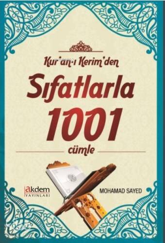 Kur'an-ı Kerim'den Sıfatlarla 1001 Cümle - Mohammed Sayed