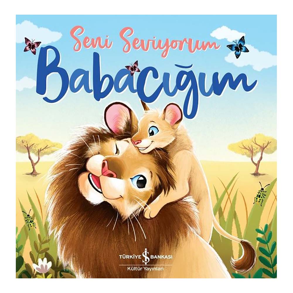 SENİ SEVİYORUM BABACIĞIM