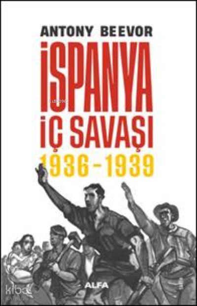 İspanya İç Savaşı (1936-1939) (Ciltli) - Antony Beevor