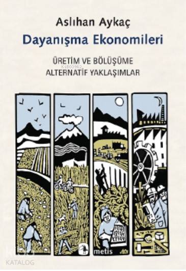 Dayanışma Ekonomileri - Aslıhan Aykaç