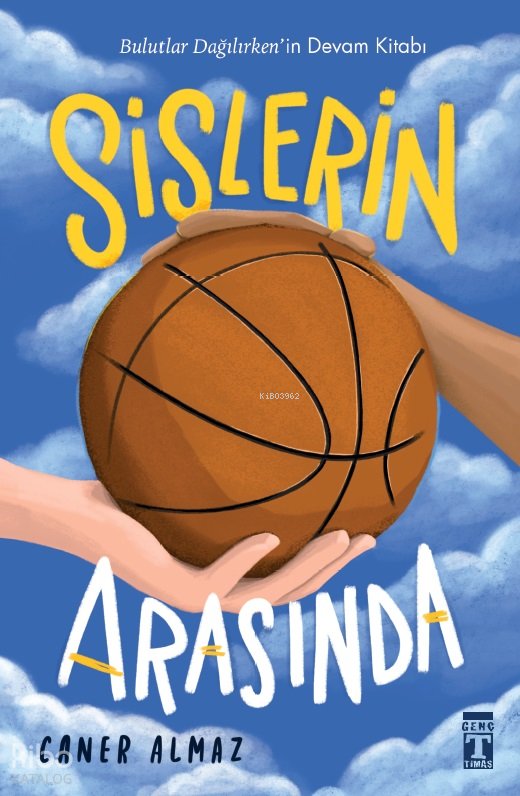 Sislerin Arasında