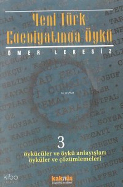 Yeni Türk Edebiyatında Öykü - 3 - Ömer Lekesiz