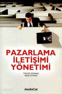 Pazarlama İletişimi Yöntemi - Yavuz Odabaşı, Mine Oyman