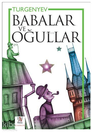 Babalar ve Oğullar - İvan Sergeyeviç Turgenyev