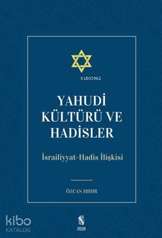 Yahudi Kültürü ve Hadisler - Özcan Hıdır