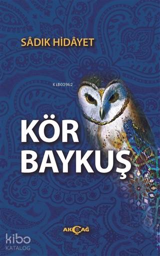 Kör Baykuş - Sadık Hidayet