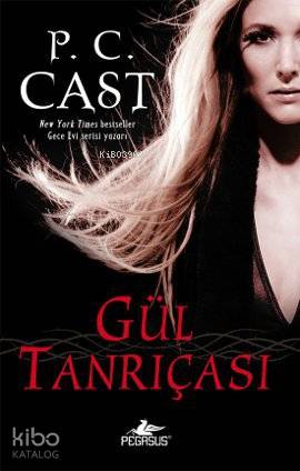 Gül Tanrıçası - P. C. Cast