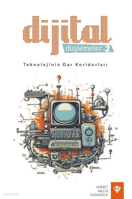 Dijital Düşlemeler -2 - Ahmet Melih Karauğuz