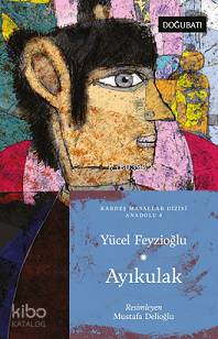 Ayıkulak - Anadolu Masalları 4 - Yücel Feyzioğlu