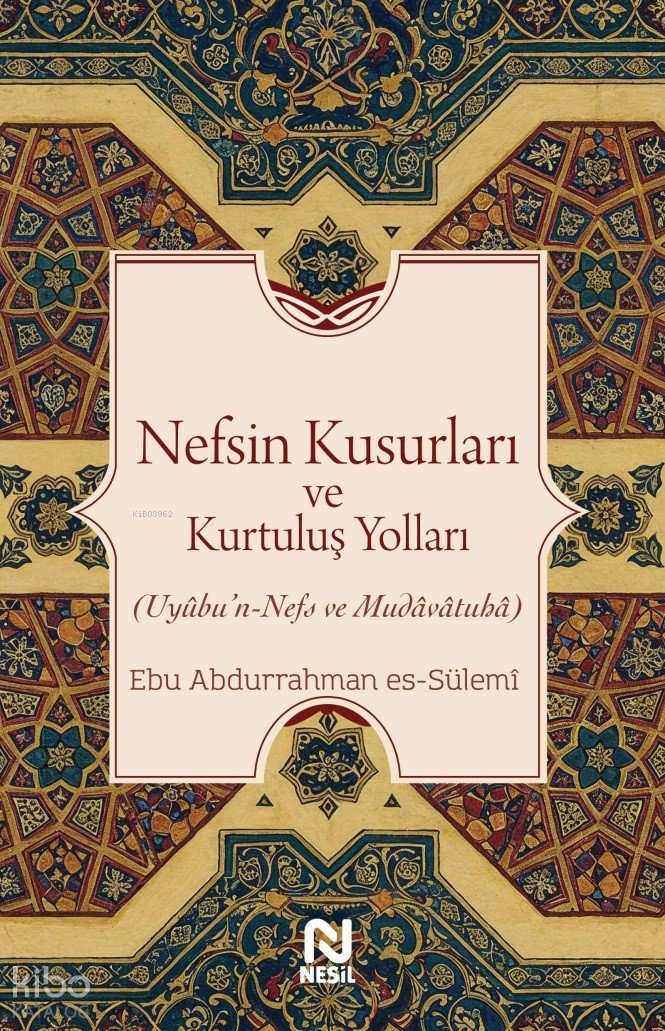 Nefsin Kusurları ve Kurtuluş Yolları