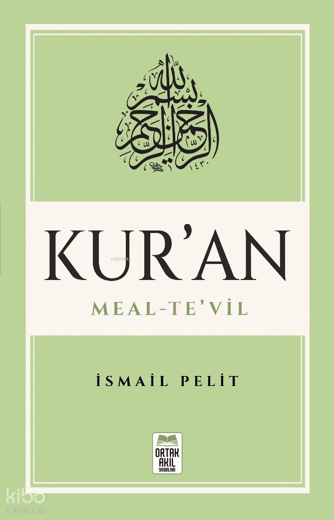 Kuran-ı Kerim Meal – Te’vil - İsmail Pelit