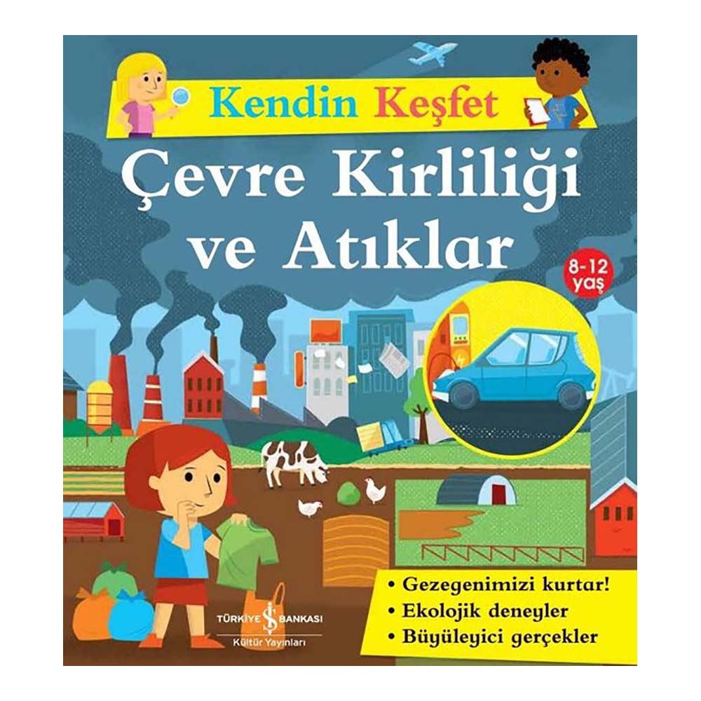 KENDİN KEŞFET - ÇEVRE KİRLİLİĞİ VE ATIKLAR