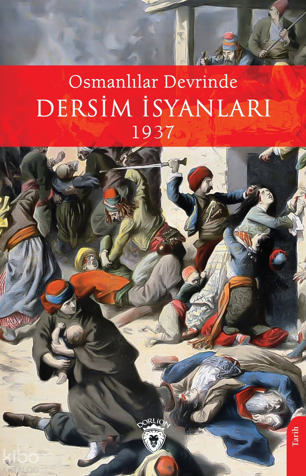 Osmanlılar Devrinde Dersim İsyanları - Bürhan Özkök