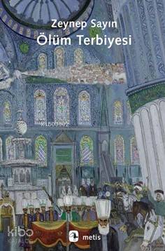 Ölüm Terbiyesi - Zeynep Sayın