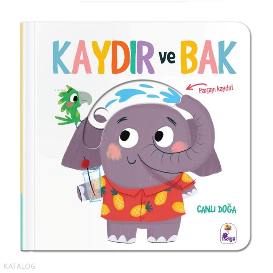 Kaydır ve Bak - Canlı Doğa (Ciltli)