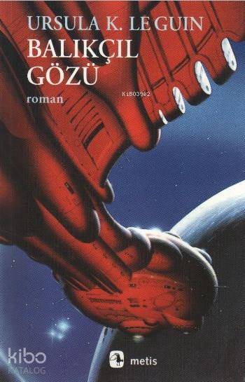 Balıkçıl Gözü - Ursula Kroeber Le Guin (Ursula K. LeGuin)
