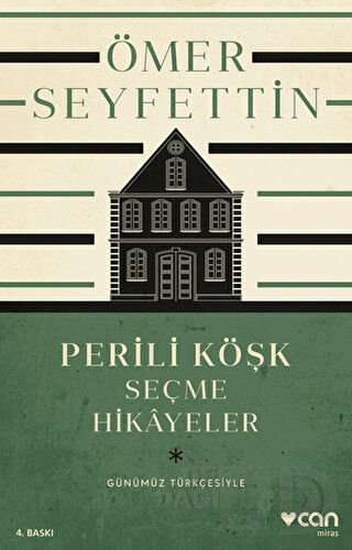 Perili Köşk ve Seçme Hikayeler - Ömer Seyfettin