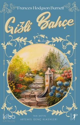 Gizli Bahçe (Tam Metin) - Frances Hodgson Burnett