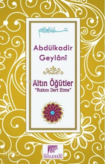 Altın Öğütler - Seyyid Abdülkadir Geylani