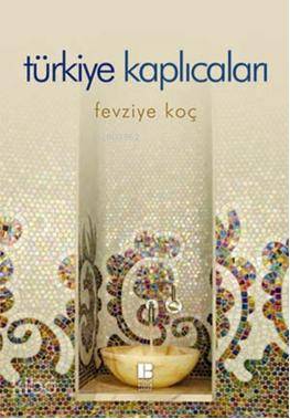 Türkiye Kaplıcaları - Fevziye Koç