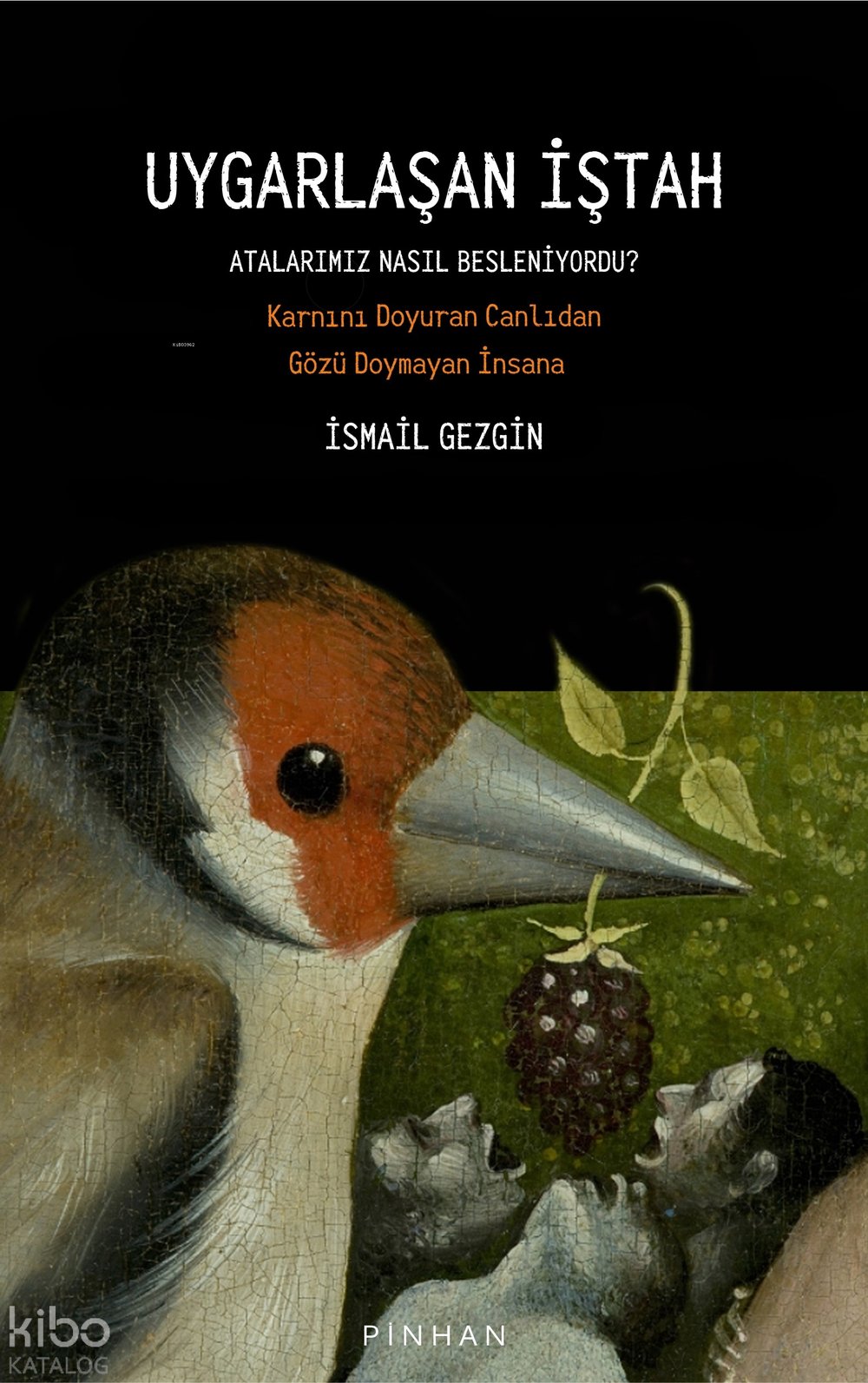 Uygarlaşan İştah - İsmail Gezgin