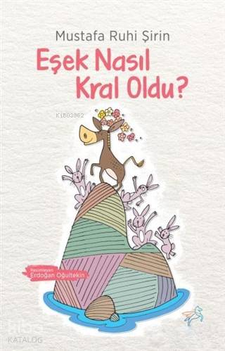 Eşek Nasıl Kral Oldu? - Mustafa Ruhi Şirin