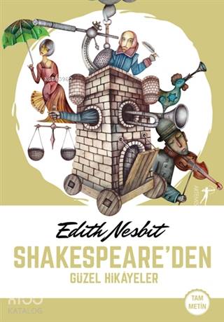 Shakespeare'den Güzel Hikayeler - Edith Nesbit