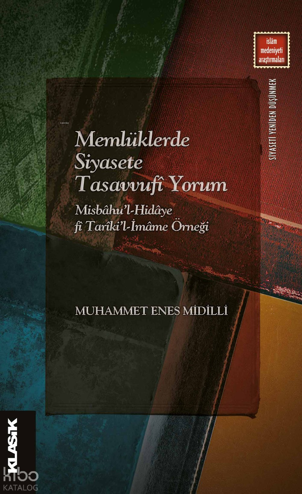 Memlüklerde Siyasete Tasavvufî Yorum