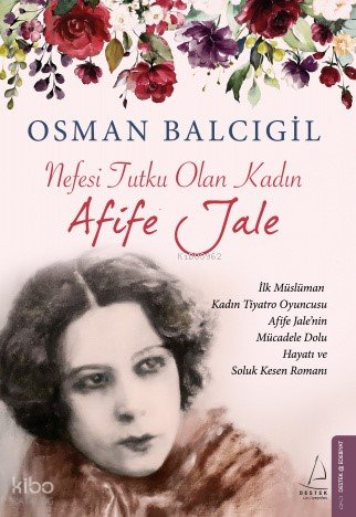 Nefesi Tutku Olan Kadın Afife Jale - Osman Balcıgil