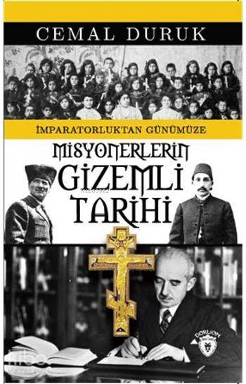 Misyonerlerin Gizemli Tarihi - Cemal Duruk