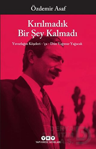 KIRILMADIK BİR ŞEY KALMADI