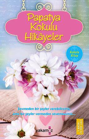 Papatya Kokulu Hikayeler