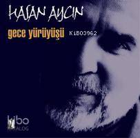 Gece Yürüyüşü - Hasan Aycın