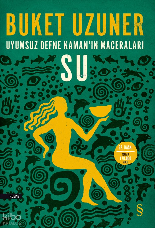 Uyumsuz Defne Kaman'ın Maceraları Su - Buket Uzuner