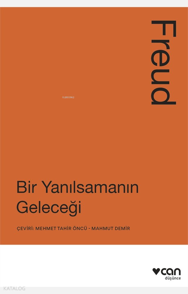 Bir Yanılsamanın Geleceği - Sigmund Freud