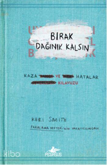 Bırak Dağınık Kalsın - Keri Smith