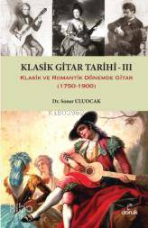 Klasik Gitar Tarihi III - Soner Uluocak