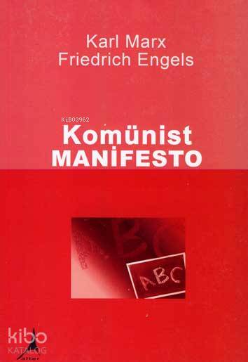 Komünist Manifesto - Friedrich Engels, Karl Marx
