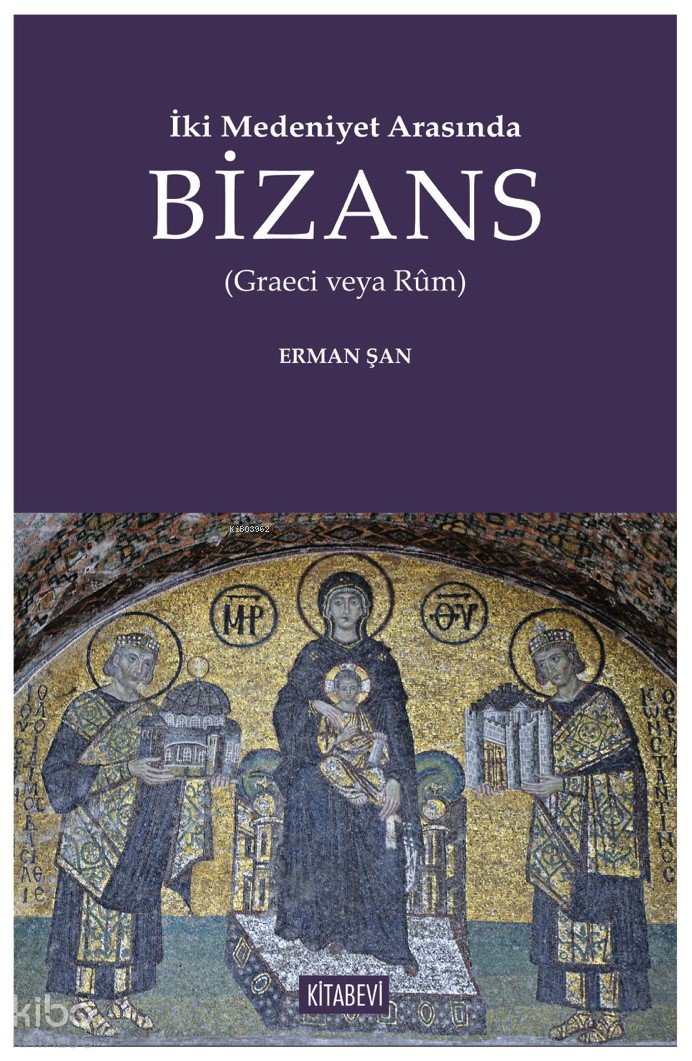 İki Medeniyet Arasında Bizans