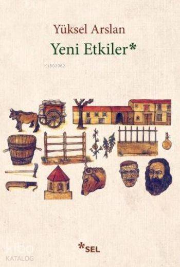 Yeni Etkiler - Yüksel Arslan