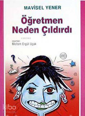 Öğretmen Neden Çıldırdı