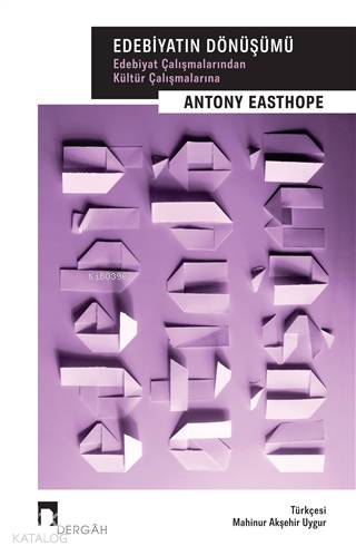 Edebiyatın Dönüşümü - Antony Easthope