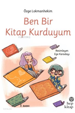 Ben Bir Kitap Kurduyum - Özge Lokmanhekim