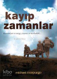 Kayıp Zamanlar - Michael Morpurgo