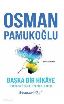 Başka Bir Hikâye Herkese Yaşam Üzerine Notlar
