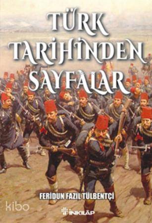 Türk Tarihinden Sayfalar - Feridun Fazıl Tülbentçi