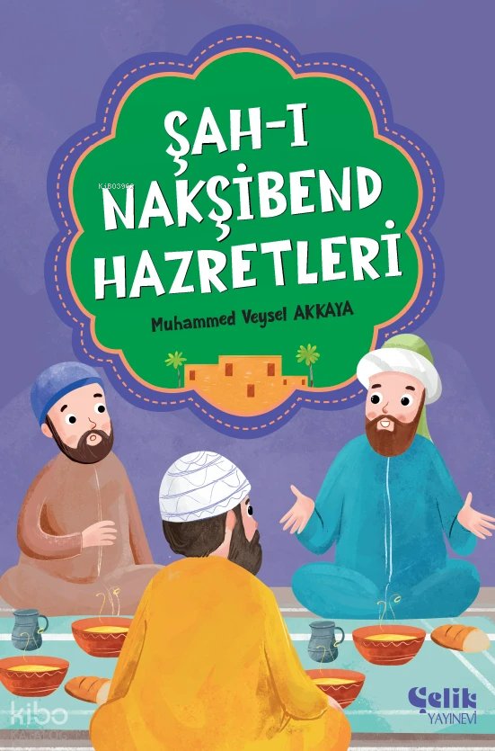 Şah-ı Nakşibend Hazretleri - Muhammed Veysel Akkaya