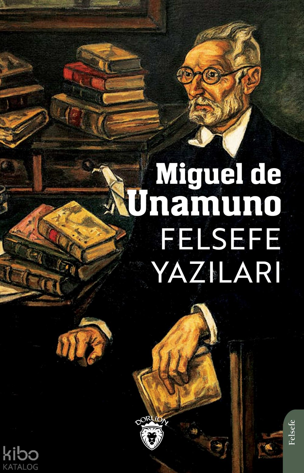 Felsefe Yazıları - Miguel De Unamuno
