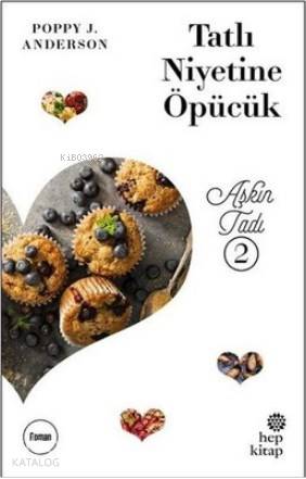Tatlı Niyetine Öpücük Aşkın Tadı 2