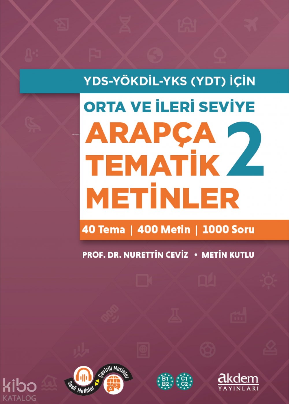 Orta ve İleri Seviye Arapça Tematik Metinler 2 - Nurettin Ceviz